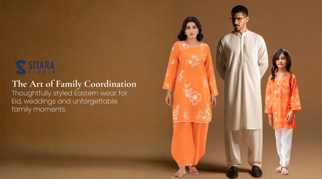 How Pakistani Families Can Coordinate Outfits for Eid, Weddings and Photos Using Sitara Studio’s Men, Women and Kids Collections